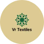 Business logo of VR TEXTILES