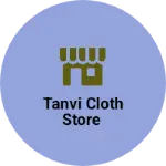 Business logo of Tanvi cloth store