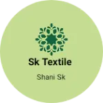 Business logo of Sk TEXTILE