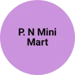 Business logo of P. N Mini Mart