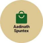 Business logo of Aadinath spuntex