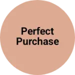 Business logo of Perfect purchase