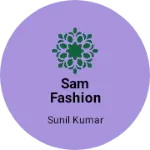 Business logo of SAM FASHION