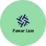 Business logo of Pawar lum