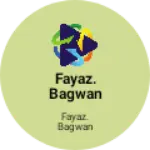Business logo of Fayaz. Bagwan