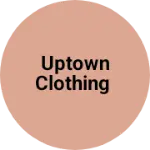 Business logo of Uptown clothing