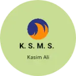 Business logo of K. S. M. S.