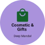 Business logo of Cosmetic & Gifts