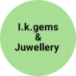 Business logo of I.k.Gems & Juwellery