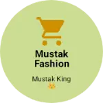 Business logo of Mustak fashion