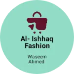 Business logo of Al- ishhaq Fashion sale