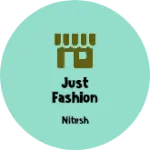 Business logo of Just fashion store