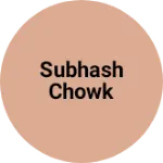 Business logo of Subhash Chowk