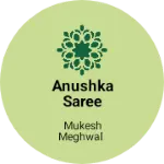 Business logo of Anushka saree centre