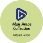 Business logo of Man ambe collection