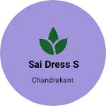 Business logo of Sai dress s