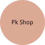 Business logo of Pk shop
