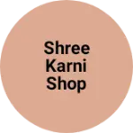 Business logo of SHREE KARNI SHOP