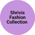 Business logo of Shrivis fashion collection