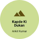 Business logo of Kapde ki dukan