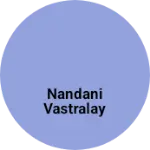 Business logo of Nandani Vastralay
