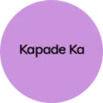 Business logo of Kapade ka
