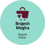 Business logo of Brajesh megha Mart