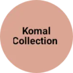 Business logo of Komal collection