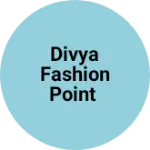 Business logo of Divya fashion point