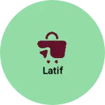 Business logo of Latif