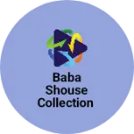 Business logo of Baba shouse collection