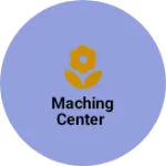 Business logo of Maching center