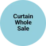 Business logo of Curtain whole sale