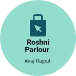 Business logo of Roshni parlour