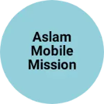 Business logo of Aslam mobile mission