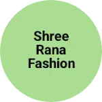 Business logo of Shree Rana fashion point Badu