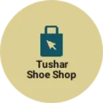 Business logo of Tushar shoe shop
