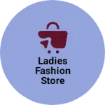 Business logo of Ladies fashion store