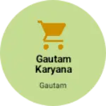 Business logo of Gautam Karyana store