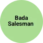 Business logo of Bada salesman