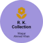 Business logo of R. K. Collection