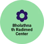 Business logo of Bholathnath radimed center center