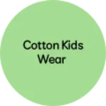 Business logo of Cotton kids wear