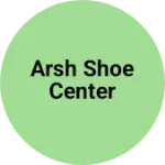 Business logo of Arsh shoe center