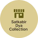 Business logo of SatKabir Dya collection