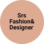 Business logo of SRS fashion& designer