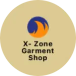 Business logo of X- Zone Garment Shop