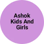 Business logo of Ashok kids and girls wears