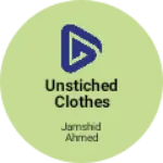 Business logo of Unstiched clothes