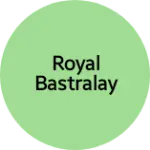 Business logo of Royal bastralay